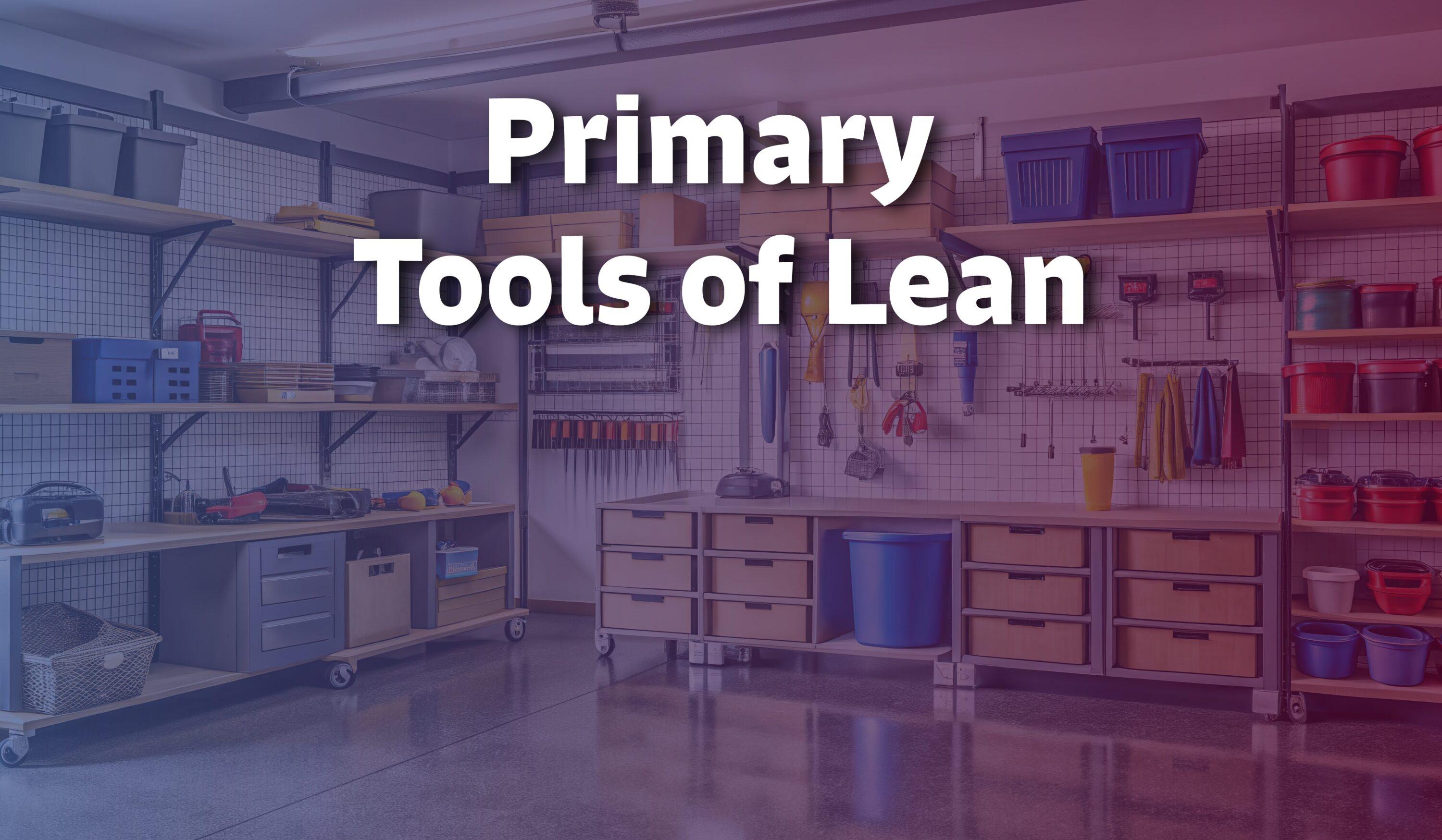 Primary Tools of Lean